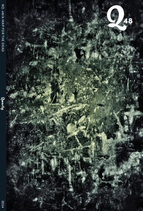 New Poem Featured in Qwerty 48: “A Map for the Dead”